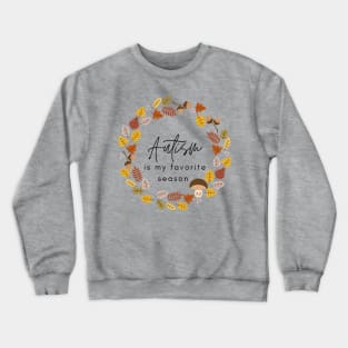 Autism is my favorite season Crewneck Sweatshirt